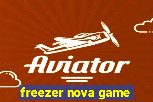 freezer nova game